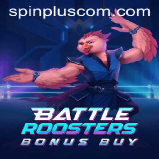 BattleRoostersBonusBuy: A Thrilling Gaming Experience Enhanced by SpinPlus Technology