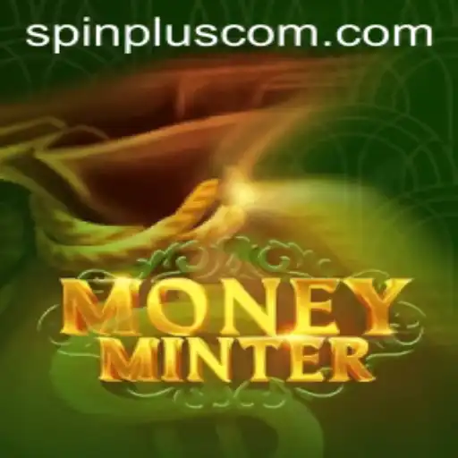 Experience the Thrill of MoneyMinter: A Comprehensive Guide with SpinPlus